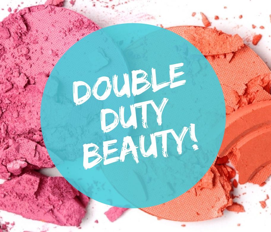Double Duty Beauty: Προϊόντα που κάνουν για δύο…